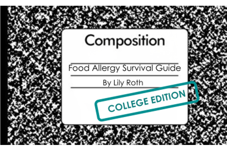 Food Allergy Survival Guide – High School and College Edition